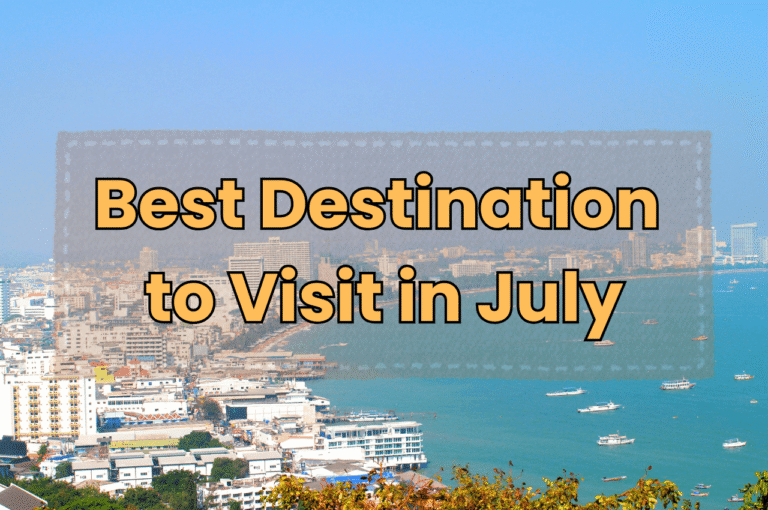 Best Destination to Visit in July